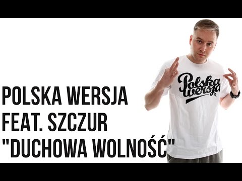 Polska Wersja - Duchowa Wolność feat. Szczur prod. Lazy Rida