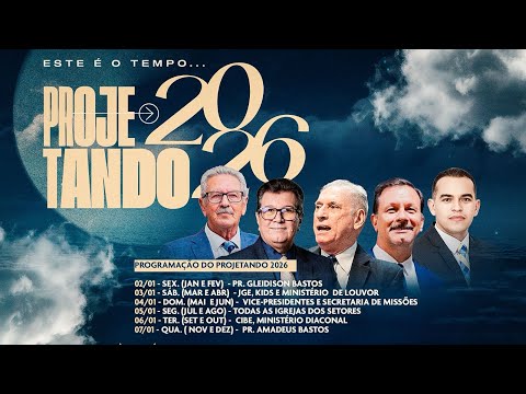PROJETANDO 2026 "ESTE É O TEMPO" - 6º DIA (NOVEMBRO E DEZEMBRO)