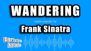 Frank Sinatra - Wandering (Karaoke Version)