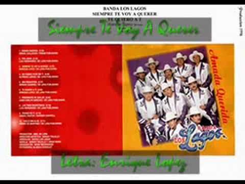 download lagu mp3 mp4 Banda Los Lagos Siempre Te Voy A Querer, download lagu Banda Los Lagos Siempre Te Voy A Querer gratis, unduh video klip Banda Los Lagos Siempre Te Voy A Querer