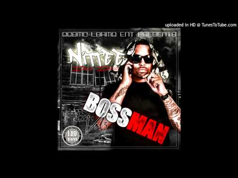 NITTEE - BOSSMAN ( PROD. BY @3HMB ) [2013]