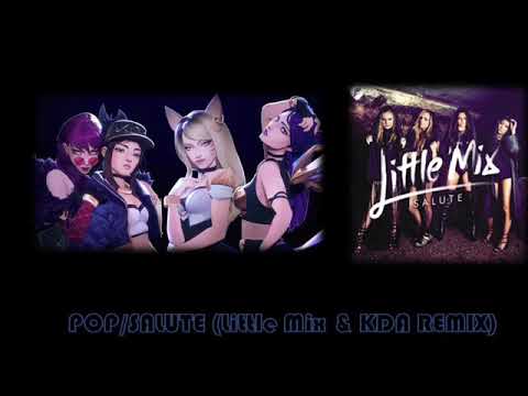 POP/SALUTE (Little Mix & K/DA Remix)