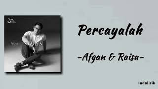 Download lagu Percayalah - Afgan & Raisa | Lirik Lagu mp3 Download lagu Percayalah - Afgan & Raisa | Lirik Lagu mp3