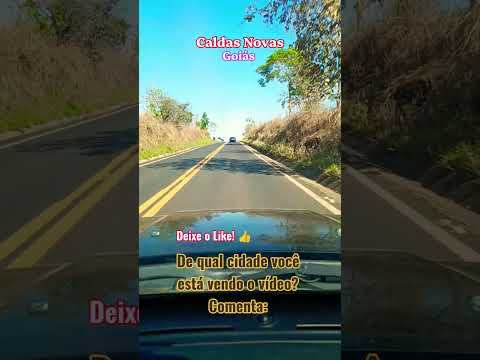 🌎🇧🇷🌵🚗 GO-213 - Caldas Novas Goiás #goiás #itapetim #brasilia # #bahia #df #goiânia #ipameri