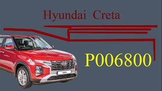 HYUNDAI CRETA FAULT COAD [P006800]