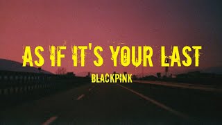 Download lagu BLACKPINK AS IF IT S YOUR LAST... mp3