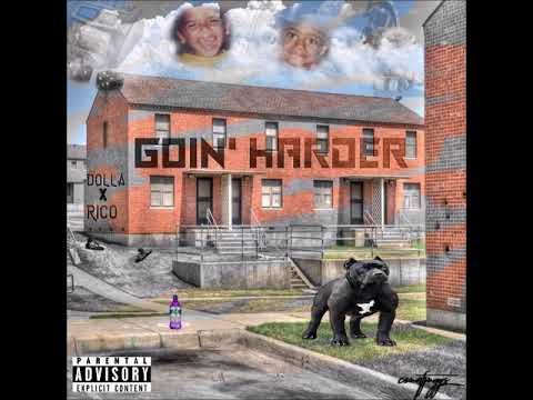 Goin' Harder  x Dolla x Rico Austin