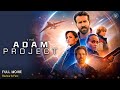 The Adam Project Full Movie In English | New Hollywood Movie | Review & Facts