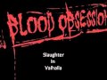 Blood Obsession - Slaughter In Valhalla