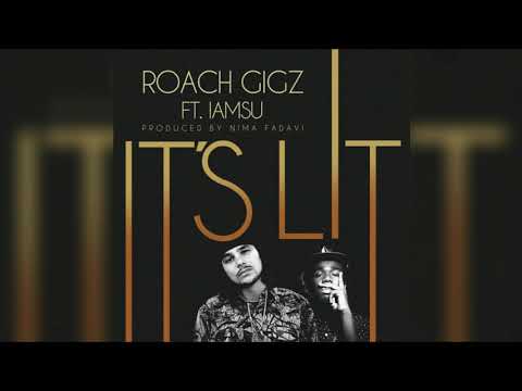 Roach Gigz ft. IamSu - It's Lit (Caked Up Remix)