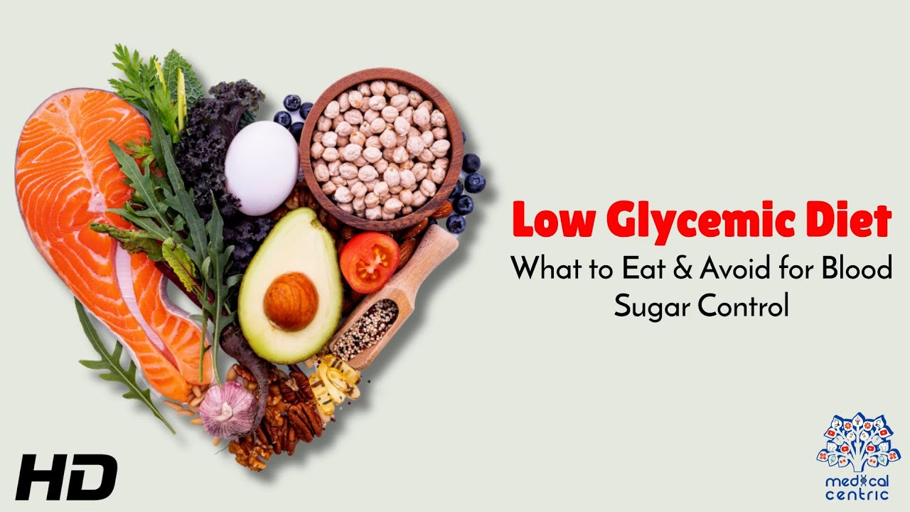 Low Glycemic Diet: What to Eat & Avoid for Blood Sugar Control