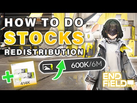 How to do Stock Redistribution & ALL Ways to Farm Valley STOCK BILLS ► Arknights Endfield