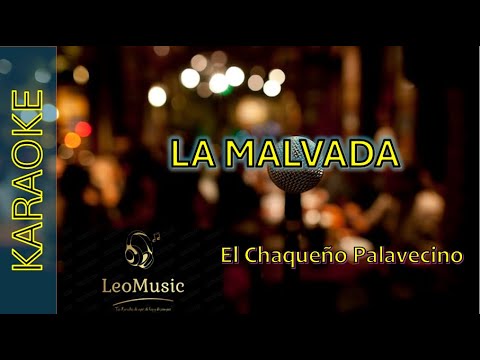La Malvada - El Chaqueño Palavecino