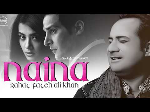 Naina Ne Rehna Mere Rahat Fateh Ali Khan