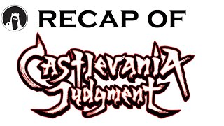 The ULTIMATE Recap of Castlevania: Judgment (RECAPitation) #castlevania #castlevaniajudgment