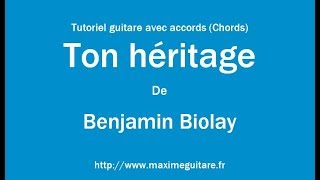 Ton héritage (Benjamin Biolay) - Tutoriel guitare avec accords et partition en description (Chords)