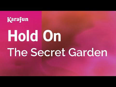 download lagu mp3 mp4 Hold On The Secret Garden Karaoke, download lagu Hold On The Secret Garden Karaoke gratis, unduh video klip Hold On The Secret Garden Karaoke