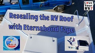 preview picture of video 'Resealing my RV Roof with Eternabond Tape'