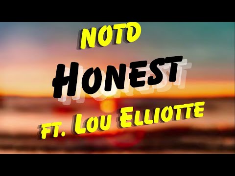 NOTD ft. Lou Elliotte - Honest (Lyrics)