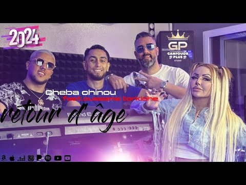 Chaba chinou 2024 retour d âge ft torkych clips officiel
