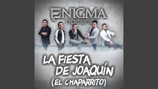 La Fiesta De Joaquín (El Chaparrito) Music Video
