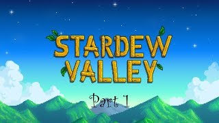 Stardew Valley - Inheriting my grandfather's farm - Part 1