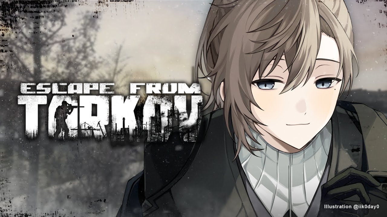 Escape from Tarkov lv17~  | 深夜のタルコフ　w/金平さん　たや 【にじさんじ/叶】