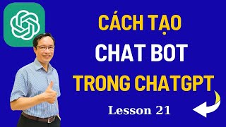 Hướng dẫn xây dựng chatbot (BOT) với ChatGPT I Less 21 ChatGPT Thực Hành