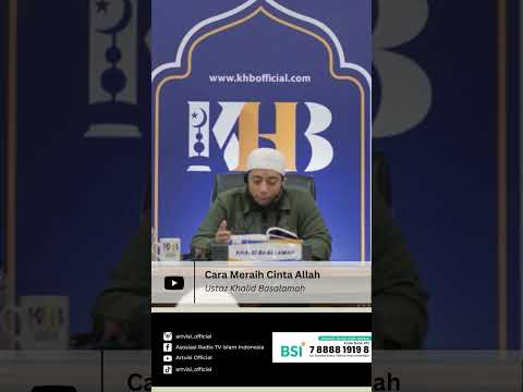 Cara Meraih Cinta Allah - Ustadz Khalid Basalamah