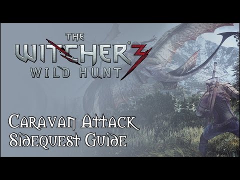 The Witcher 3 | Caravan Attack | Velen Sidequest Guide