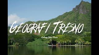 Download lagu GEOGRAFI  TRESNO 1 HOUR EXTENDEED mp3