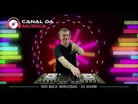 MID BACK NERVOSAS DO - DJ JOHNE ATOMICO