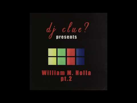 DJ Clue? - William M. Holla Pt. 2 (Mixtape Album, CDr, 2000)