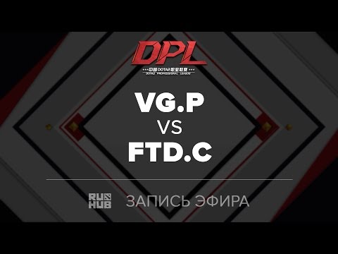 VG.P vs FTD.C, DPL.T, game 1 [GodHunt]