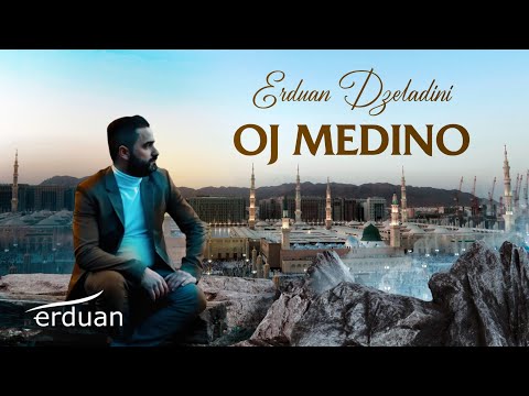 Erduan Dzeladini - Oj Medino