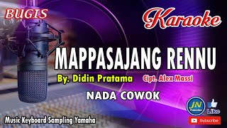 Download lagu MAPPASAJANG RENNU_Bugis KARAOKE Keyboard_Nada Cowok No Vocal Lirik Cipt. Alex Massi mp3