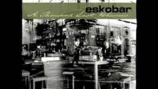 Eskobar - Even If You Know Me