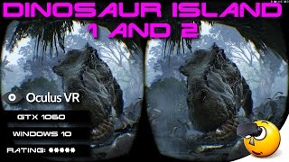 BACK TO DINOSAUR ISLAND Parts 1 & 2 VR | Oculus Rift CV1 | GeForce GTX 1060