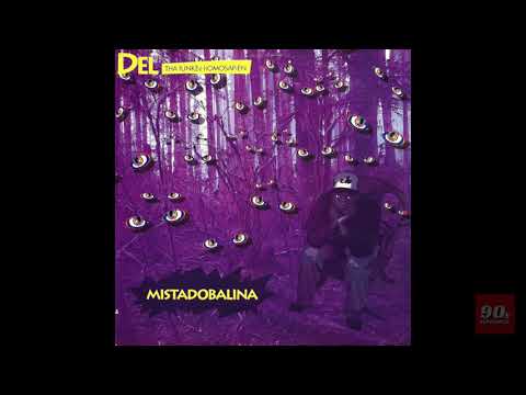 ♪ Del Tha Funkee Homosapien – Mistadobalina (Radio Edit) - 1991- HQ [High Quality Audio!]