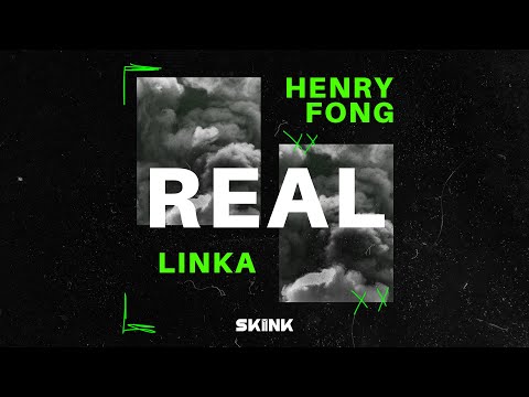 Henry Fong x Linka - Real (Official Audio)