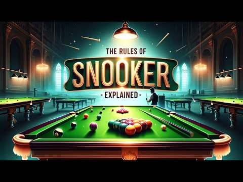 The Rules of Snooker - EXPLAINED! | A Comprehensive Guide to Snooker