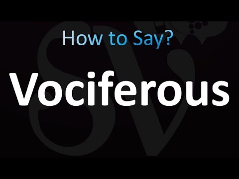 How to Pronounce Vociferous