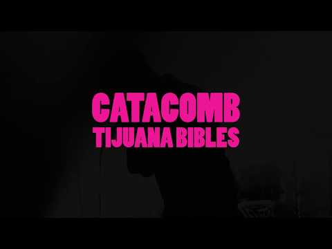 Tijuana Bibles - Catacomb (Official Lyric Video)
