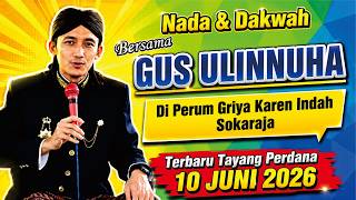 Download lagu GUS ULINNUHA'S LATEST TONE & DAKWAH AT GRIYA KAREN INDAH SOKARAJ, PREMIERE JUNE 10, 2026 mp3