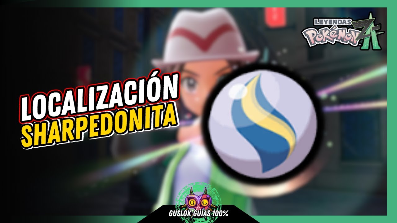 UBICACIÓN de la SHARPEDONITA | GUÍA 100% | 💯Leyendas Pokemon: Z-A🏆 UBICACIÓN de la SHARPEDONITA | GUÍA 100% | 💯Leyendas Pokemon: Z-A🏆