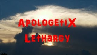 ApologetiX Lethargy