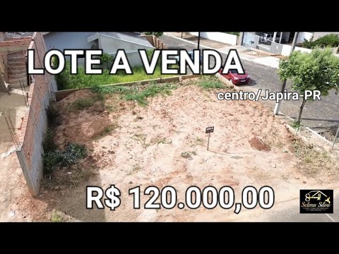 LOTE A VENDA EM PONTO EXCELENTE NO CENTRO JAPIRA PARANA R$ 120.000,00 