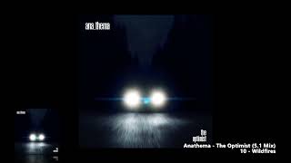 Anathema - 10 - Wildfires (5.1 Mix)