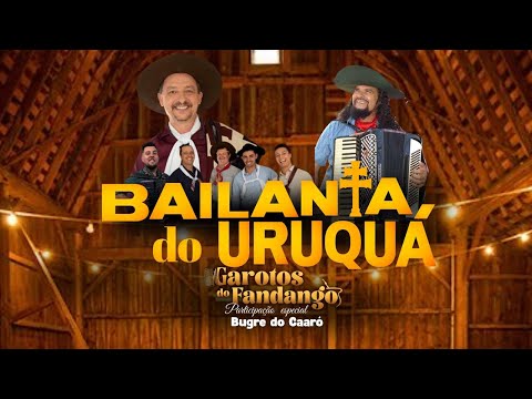 BAILANTA DO URUQUÁ - Garotos do Fandango Part. Especial Bugre do Caaró