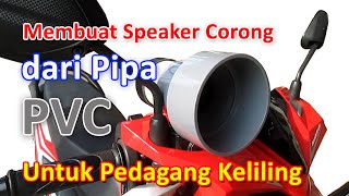 Download lagu Membuat Speaker Corong dari Pipa PVC Untuk Pedagan... mp3